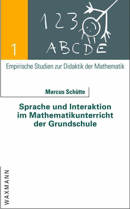 Produktbild Sprache und Interaktion im Mathematikunterricht der Grundschule (Deutsch, Marcus Schütte, 2019)