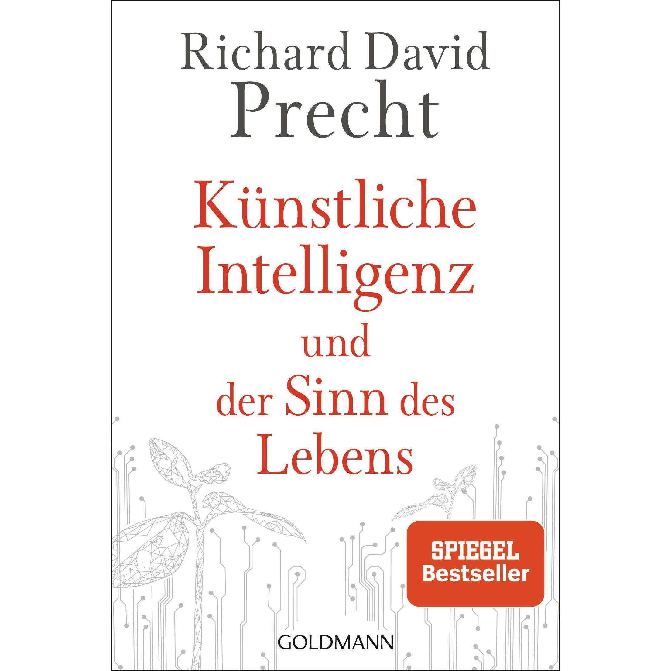 Künstliche Intelligenz und der Sinn des Lebens, Libro specialistico di Richard David Precht