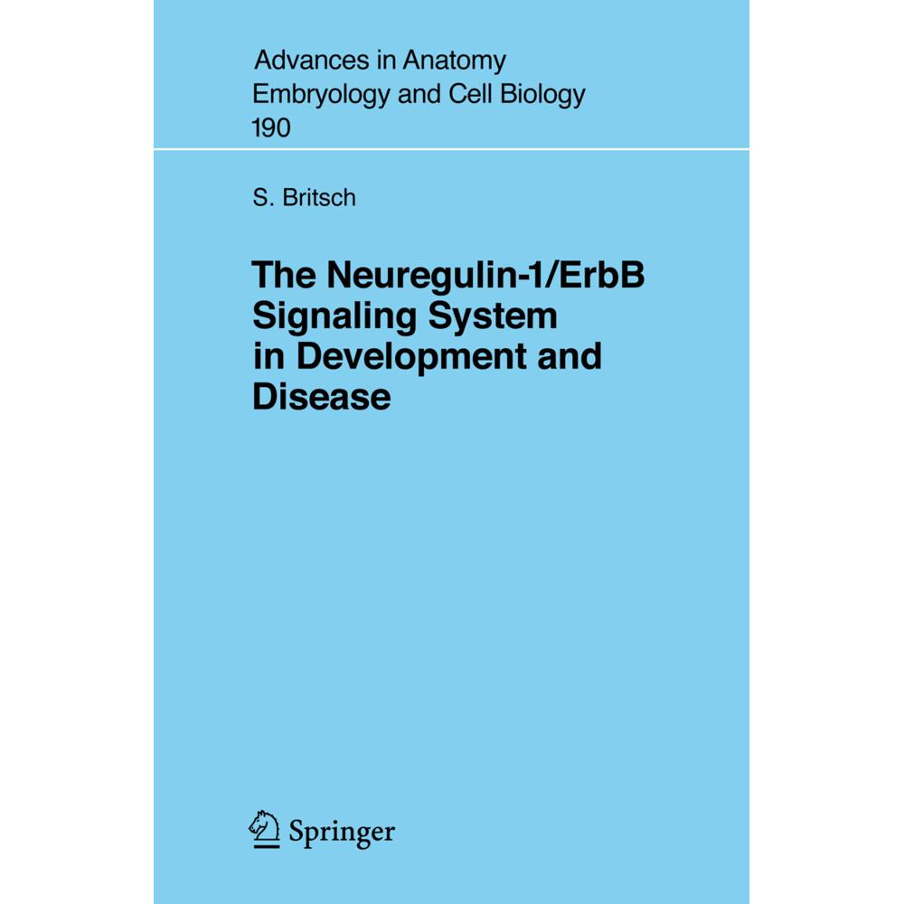 The Neuregulin-I/ErbB Signaling System in Development and Disease, Fachbücher