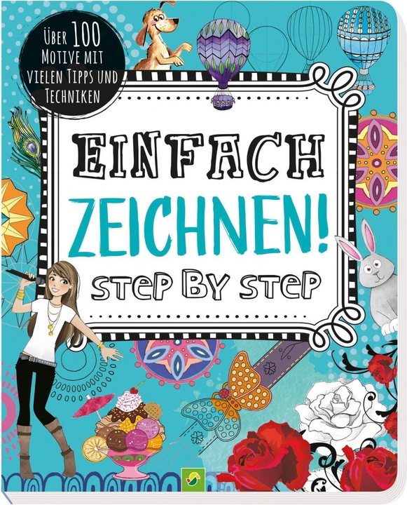 Produktbild Einfach zeichnen! Step by Step (Deutsch, Schwager & Steinlein, 2020)