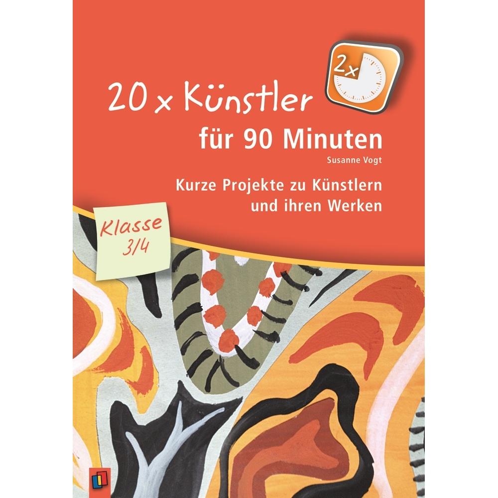 20x Künstler für 90 Minuten. 3./4. SJ., Schulbücher von Susanne Vogt