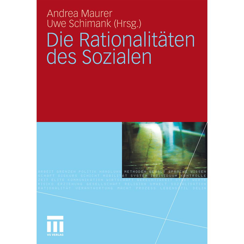Die Rationalitäten des Sozialen, Fachbücher von Andrea Maurer, Uwe Schimank