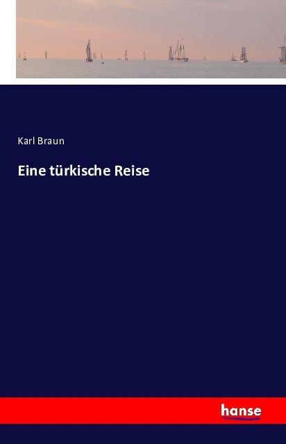 Produktbild Eine türkische Reise (Deutsch, Karl Braun, 2016)