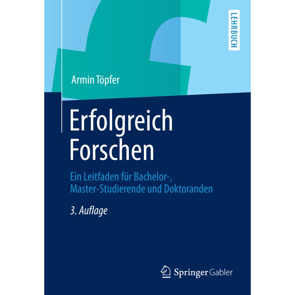 Erfolgreich Forschen, Fachbücher von Armin Töpfer