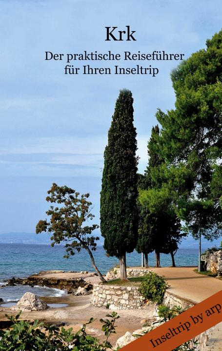 Produktbild Krk - Der praktische Reiseführer für Ihren Inseltrip (Deutsch, Angeline Bauer, 2016)