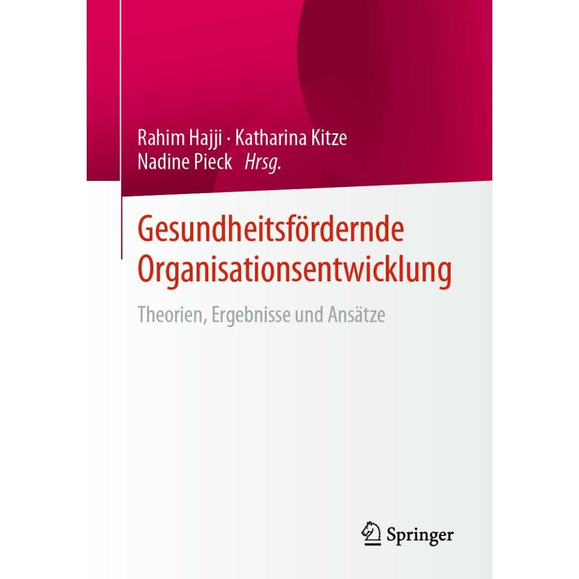 Gesundheitsfördernde Organisationsentwicklung, Fachbücher von Katharina Kitze, Rahim Hajji, Nadine Pieck
