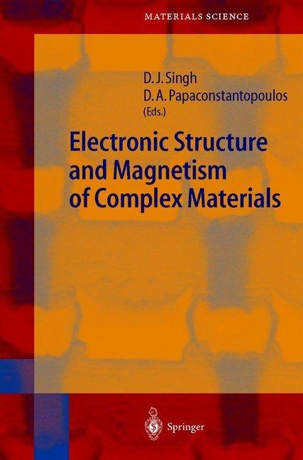 Electronic Structure and Magnetism of Complex Materials (David J. Singh, Dimitrios A. Papaconstantopoulos, 2010)