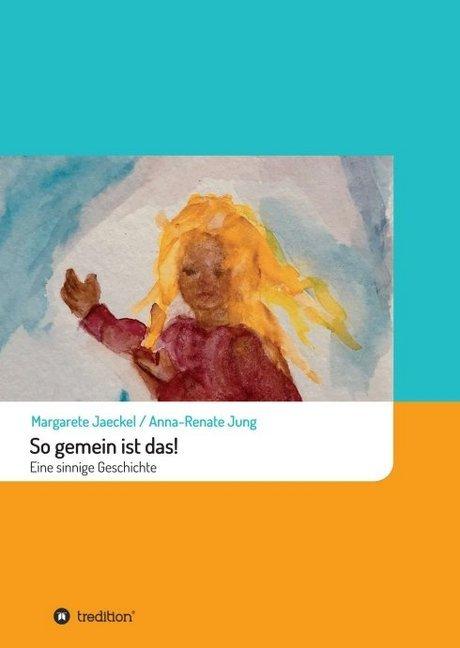 Produktbild So gemein ist das! (Deutsch, Margarete Jaeckel, 2018)