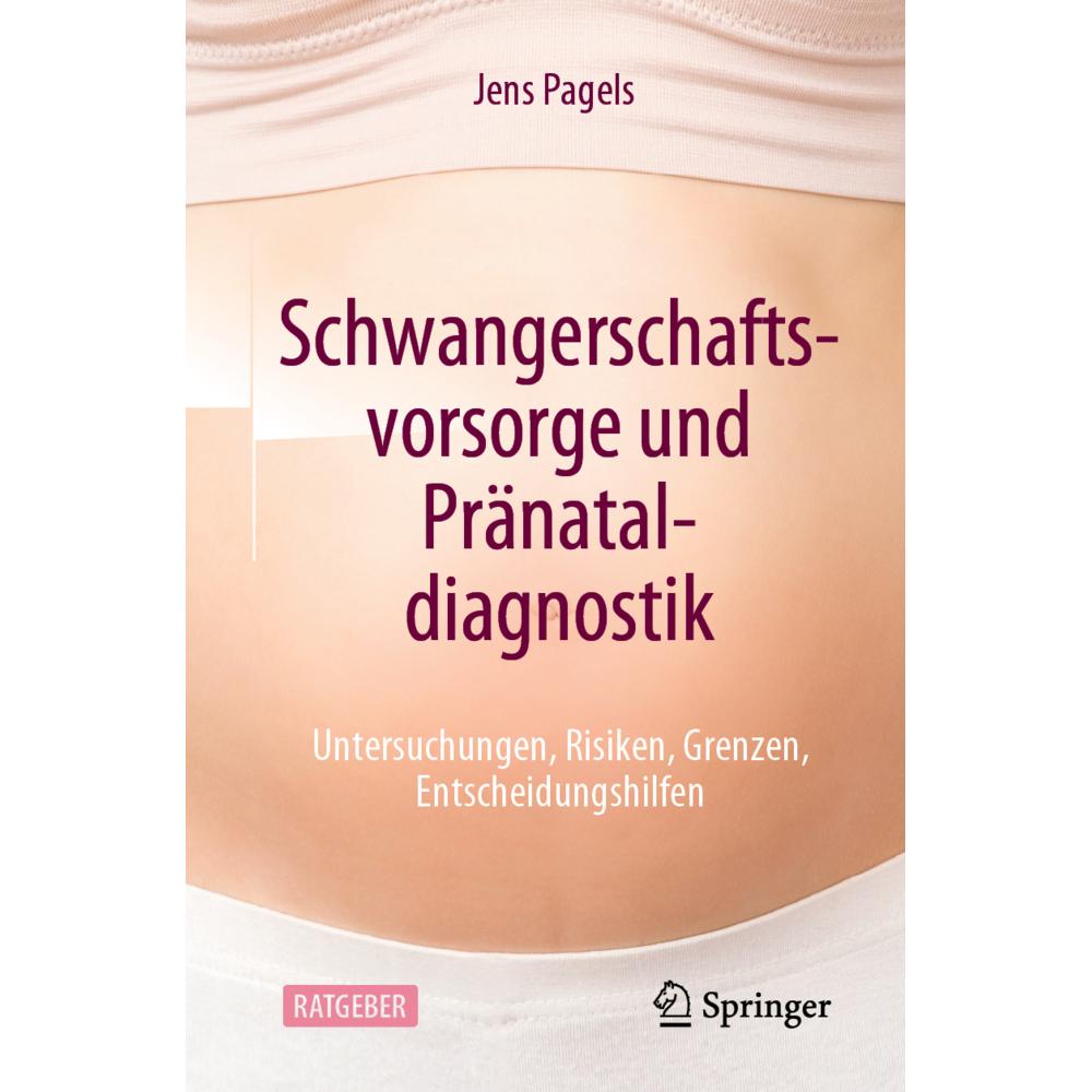 Schwangerschaftsvorsorge und Pränataldiagnostik, Fachbücher von Jens Pagels