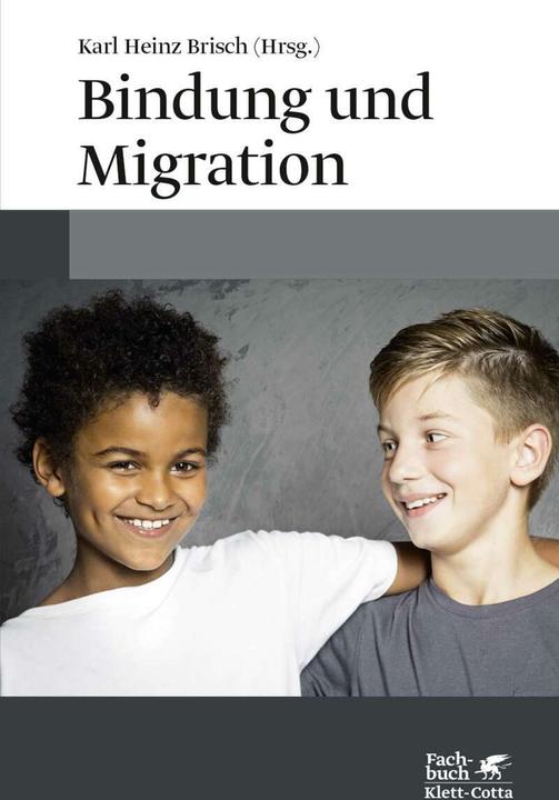Produktbild Bindung und Migration (Deutsch, Karl Heinz Brisch, 2016)