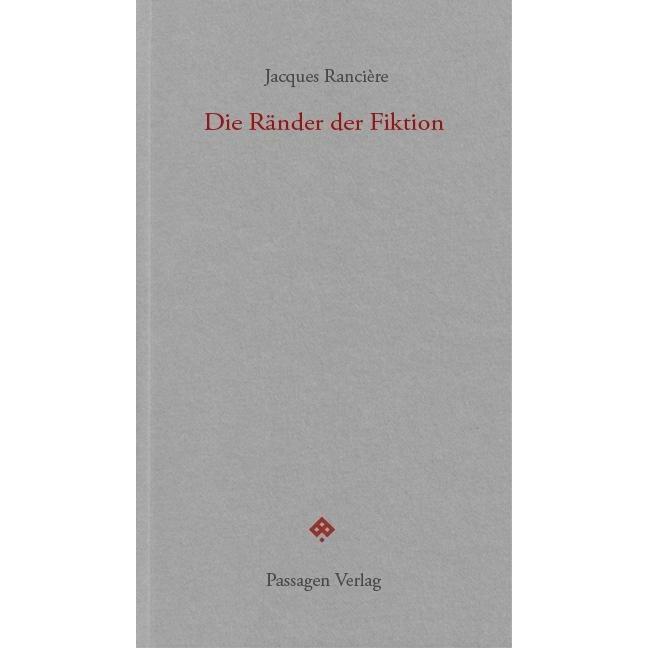 Die Ränder der Fiktion, Sachbücher von Jacques Ranci�re