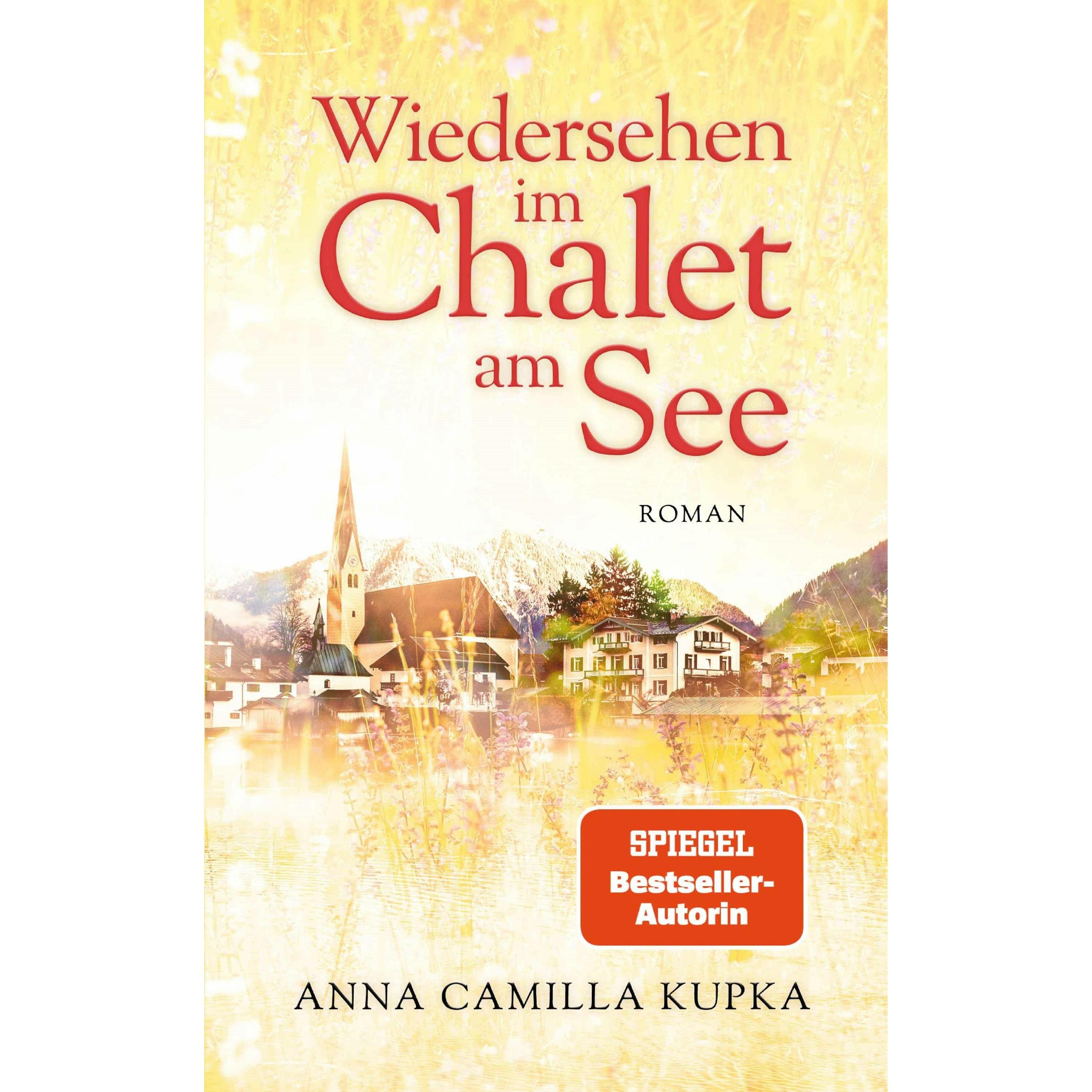 Wiedersehen im Chalet am See, Belletristik von Anna Kupka