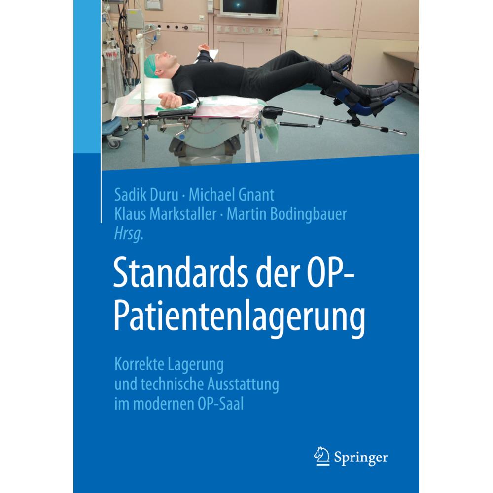 Standards der OP-Patientenlagerung, Fachbücher von Klaus, Michael/Markstallerua, Gnant