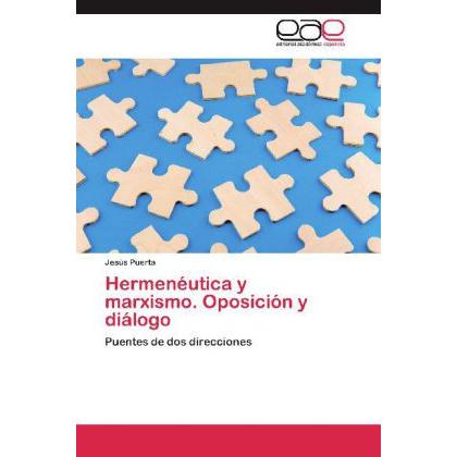 Hermenéutica y marxismo. Oposición y diálogo, Fachbücher von Jesús Puerta