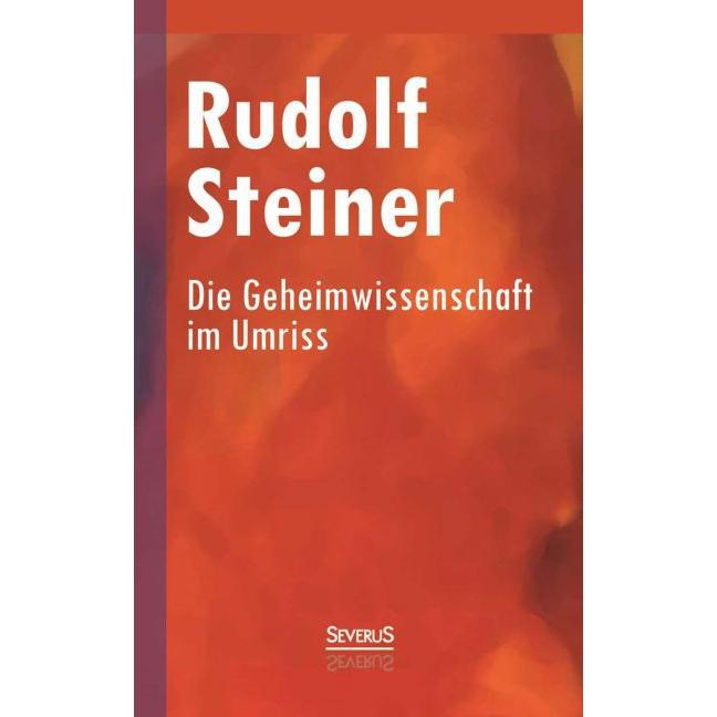 Die Geheimwissenschaft im Umriss, Fachbücher von Rudolf Steiner