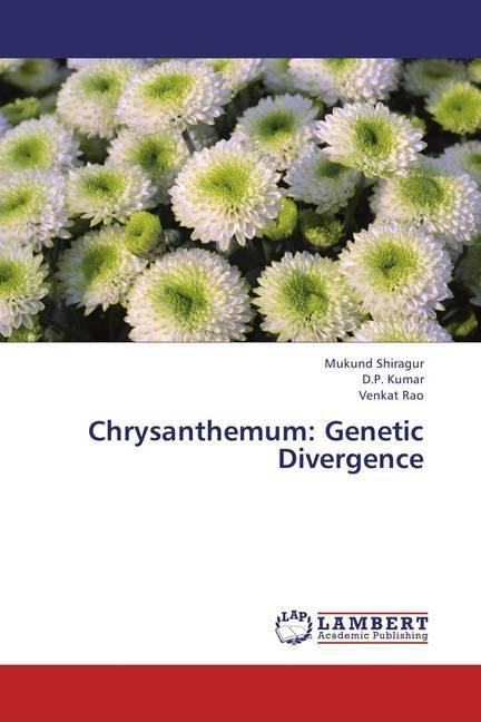 Produktbild Chrysanthemum: Genetic Divergence (Mukund Shiragur, Venkat Rao, D. P. Kumar, 2013)