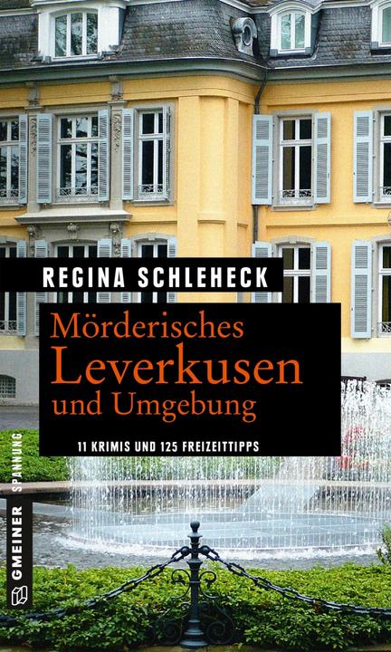 Produktbild Mörderisches Leverkusen und Umgebung (Deutsch, Regina Schleheck, 2018)
