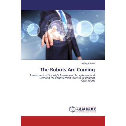 The Robots Are Coming, Fachbücher von Jeffrey Parrent