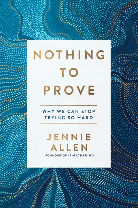 Produktbild Nothing to Prove (Englisch, Jennie Allen, 2018)