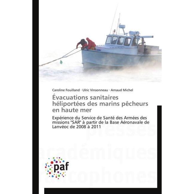 Évacuations sanitaires héliportées des marins pêcheurs en haute mer, Fachbücher von Ulric Vinsonneau, Caroline Fouilland...