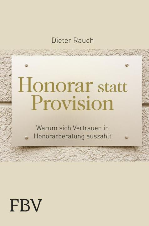 Produktbild Honorar statt Provision (Deutsch, Dieter Rauch, 2011)