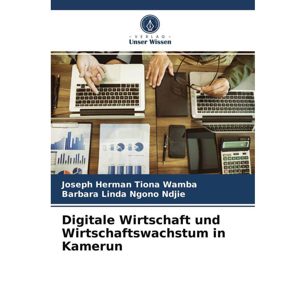 Digitale Wirtschaft und Wirtschaftswachstum in Kamerun, Fachbücher von Barbara Linda Ngono Ndjie, Joseph Herman Tiona Wa...