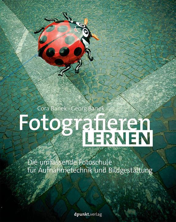 Fotografieren lernen (Deutsch, Georg Banek, 2015)