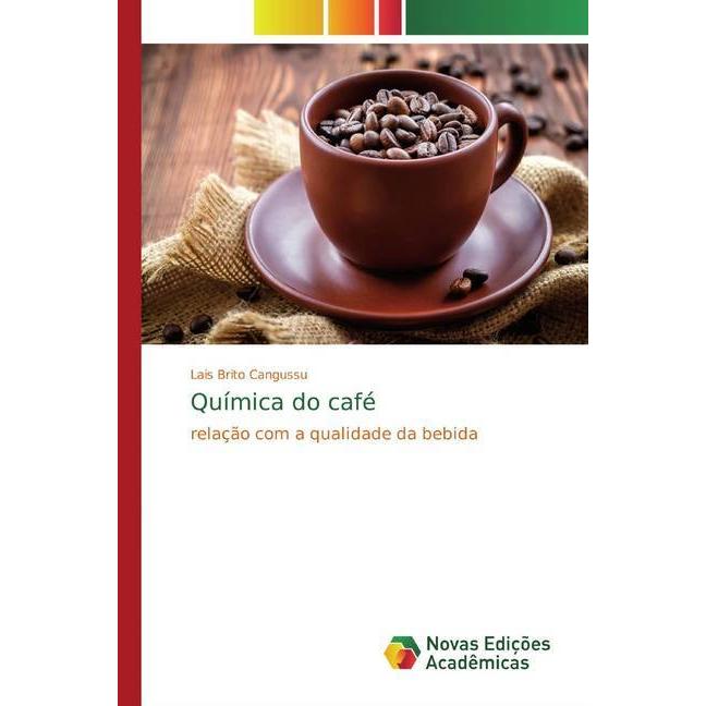 Química do café, Fachbücher von Lais Brito Cangussu