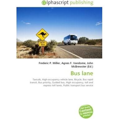 Bus lane, Fachbücher von Agnes F. Vandome, John McBrewster, Frederic P. Miller