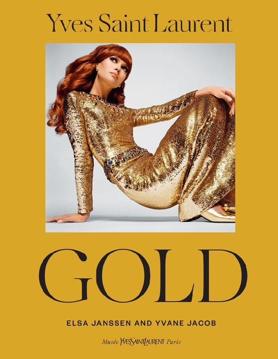Produktbild Abrams & Chronicle Yves Saint Laurent: Gold (Englisch, Elsa Janssen, Yvane Jacob, 2023)