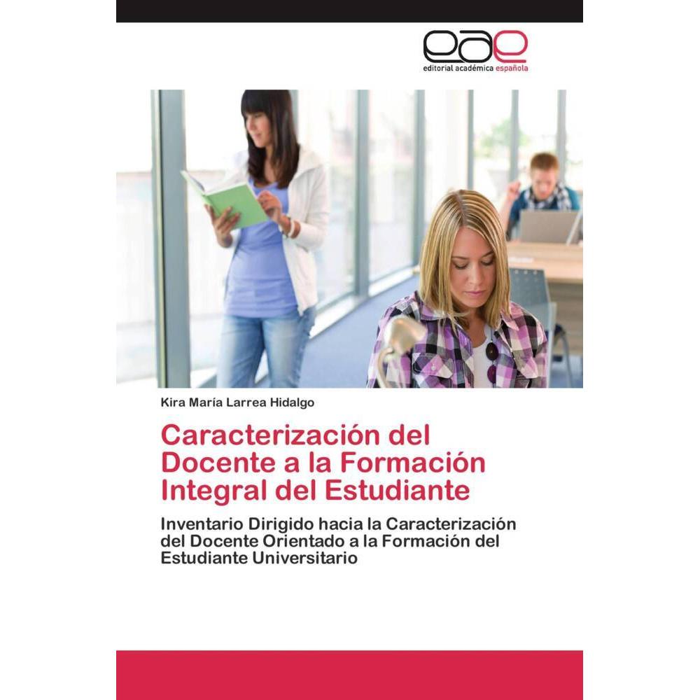 Caracterización del Docente a la Formación Integral del Estudiante, Fachbücher