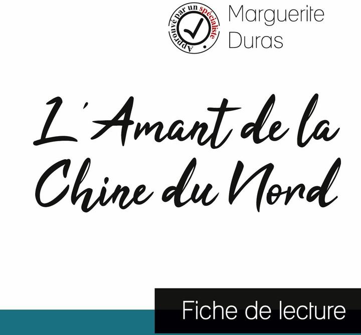 Produktbild L'Amant de la Chine du Nord de Marguerite Duras (fiche de lecture et analyse complète de l'¿uvr (Französisch, Marguerite Duras, 2026)