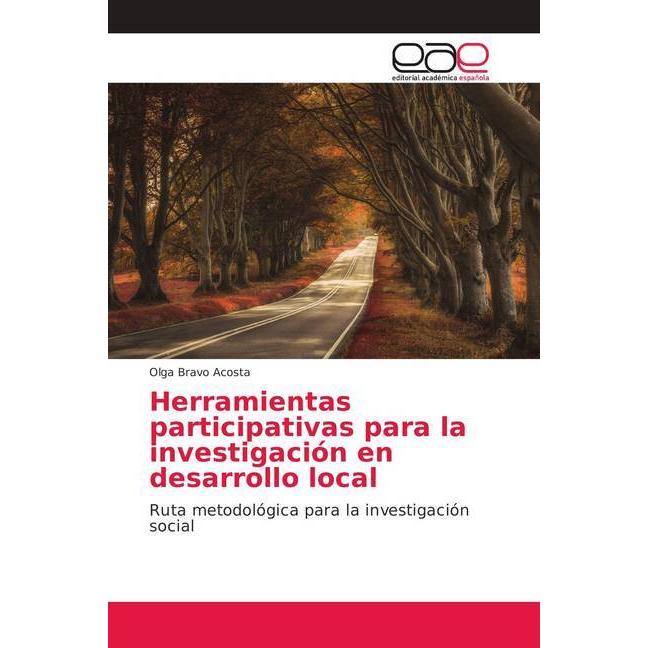 Herramientas participativas para la investigación en desarrollo local, Fachbücher von Olga Bravo Acosta
