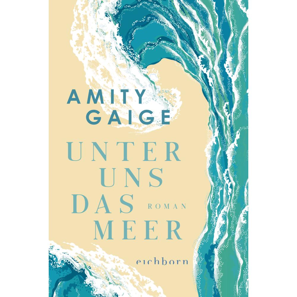 Unter uns das Meer, Belletristik von Amity Gaige