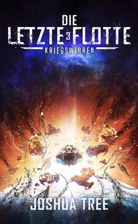 Produktbild Die Letzte Flotte 3 (Deutsch, A7L Thrilling Books Ltd., Joshua Tree, 2023)