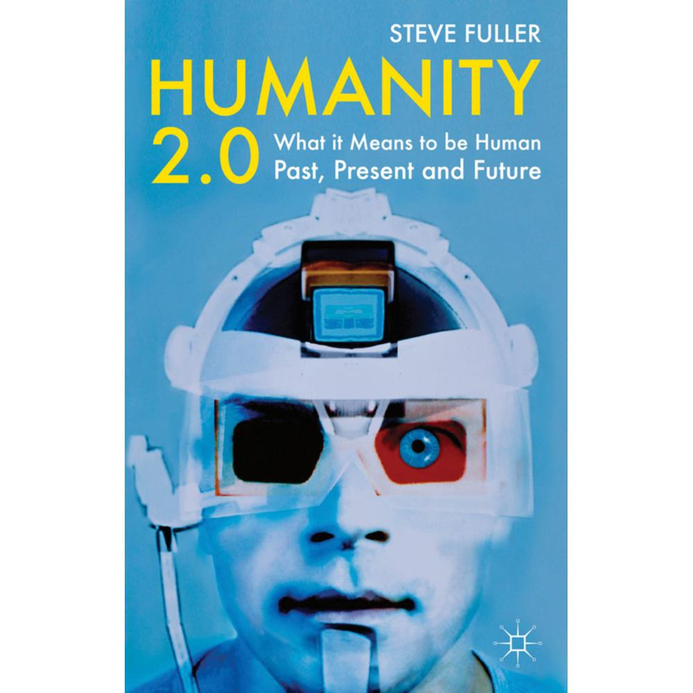 Humanity 2.0, Fachbücher von Steve Fuller