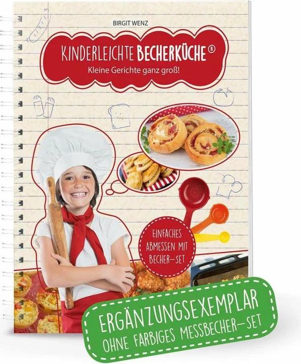 Produktbild Kinderleichte Becherküche - Kleine Gerichte ganz gross! (Deutsch, Birgit Wenz, 2017)