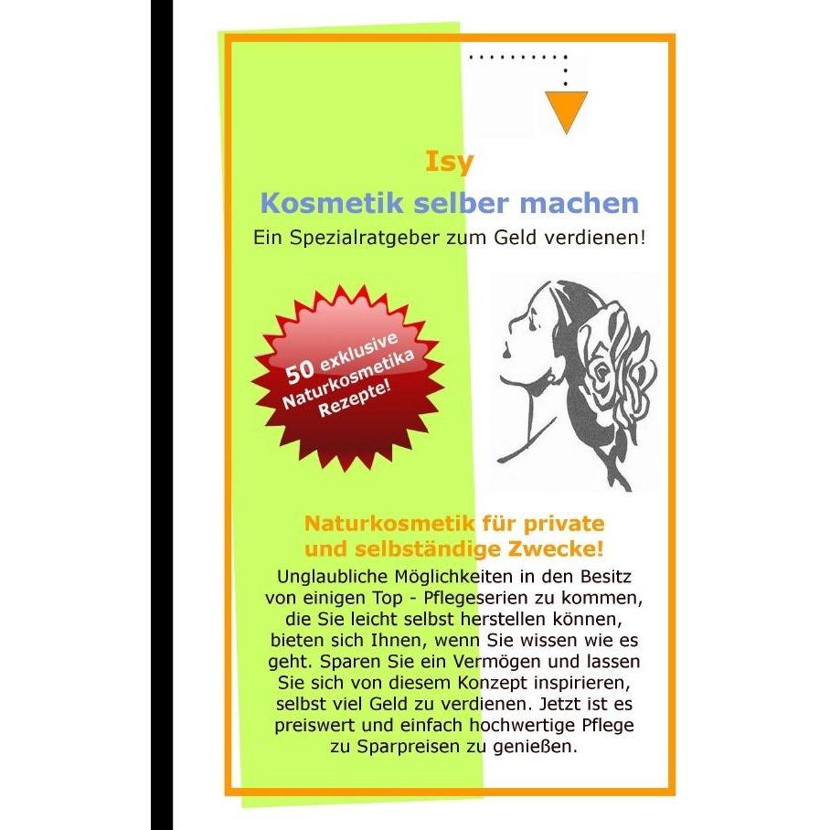 Naturkosmetik selber machen, Ratgeber von Isy