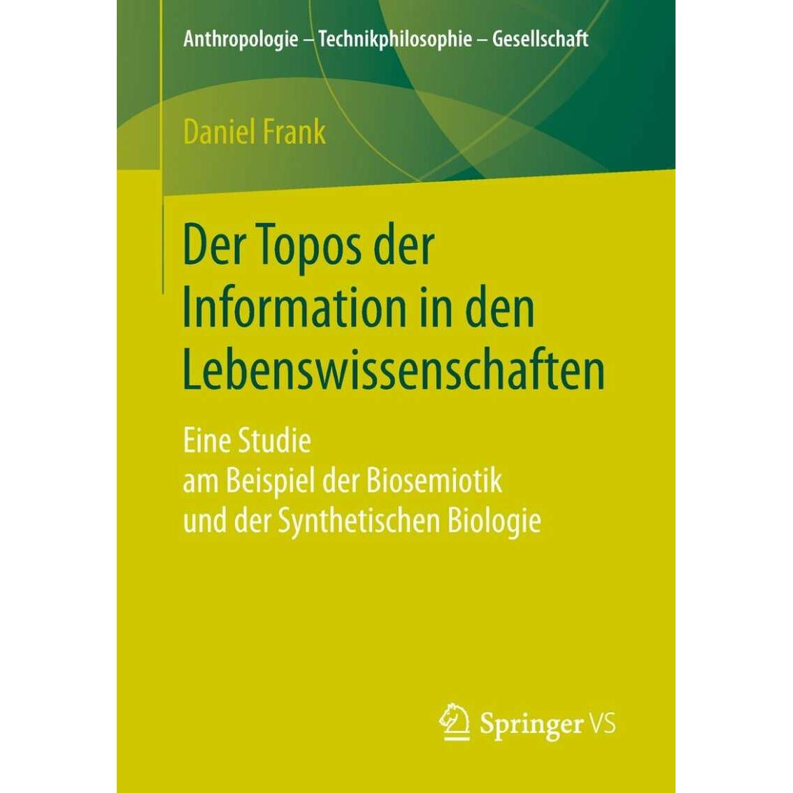 Der Topos der Information in den Lebenswissenschaften, Fachbücher von Daniel Frank