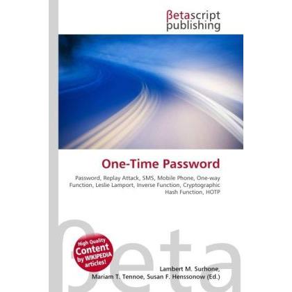 One-Time Password, Fachbücher von Lambert M. Surhone, Miriam T. Timpledon, Susan F. Marseken