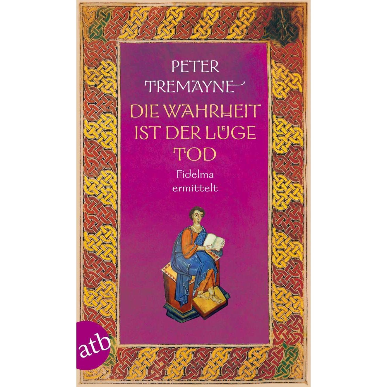 Die Wahrheit ist der Lüge Tod, Belletristik von Peter Tremayne