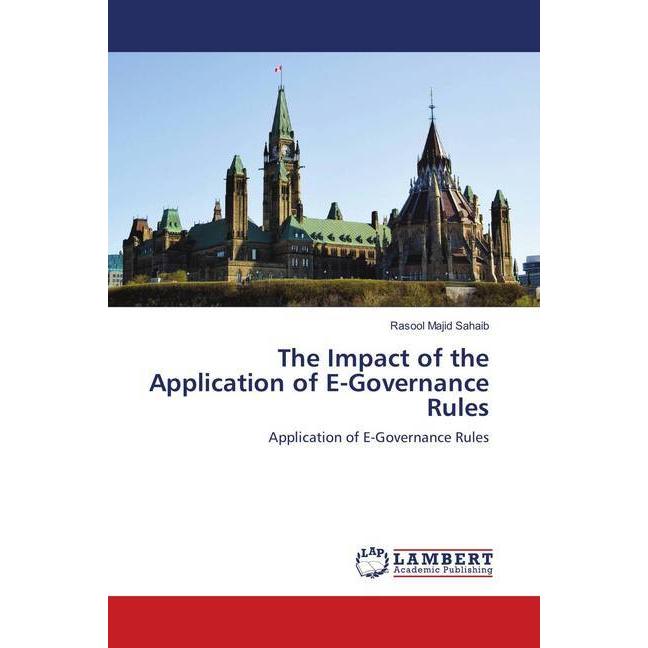 The Impact of the Application of E-Governance Rules, Fachbücher von Rasool Majid Sahaib