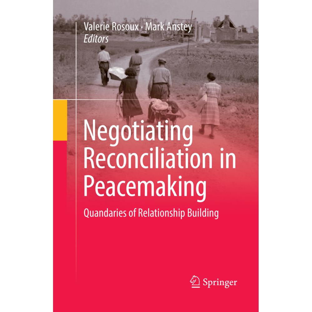 Negotiating Reconciliation in Peacemaking, Fachbücher von Valerie Rosoux, Mark Anstey