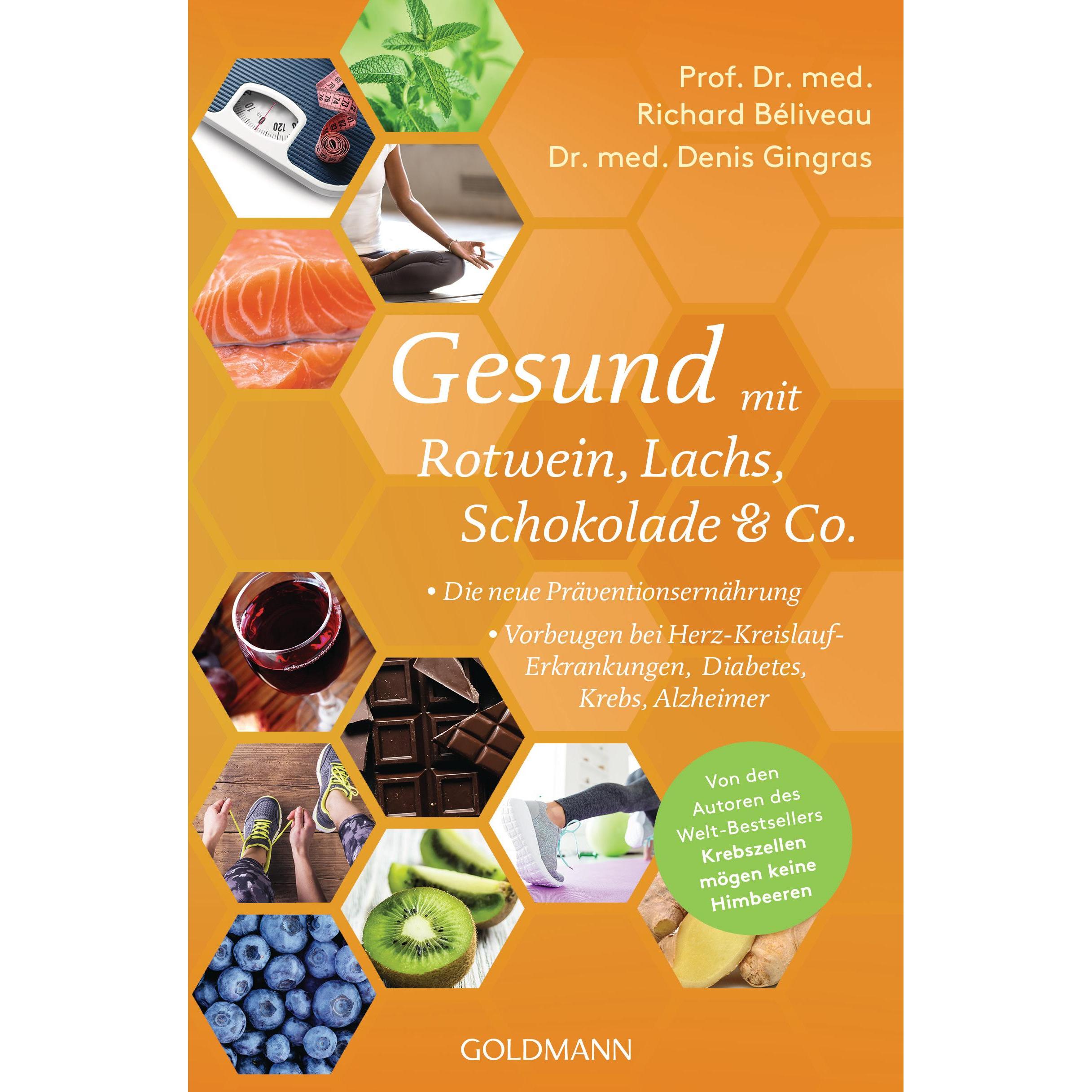 Gesund mit Rotwein, Lachs, Schokolade & Co, Ratgeber von Stephan Thome, Denis Gingras