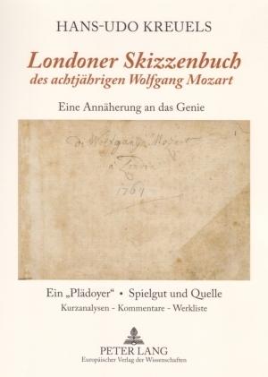 Produktbild Londoner Skizzenbuch des achtjährigen Wolfgang Mozart (Deutsch, Hans-Udo Kreuels, 2006)