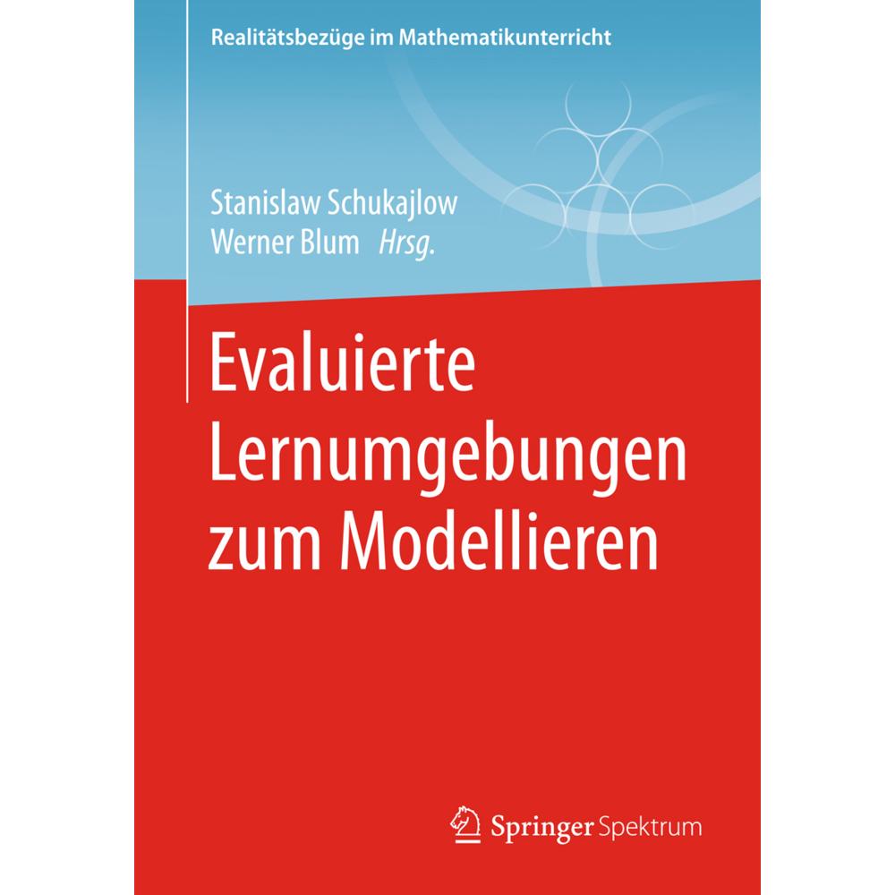 Evaluierte Lernumgebungen zum Modellieren, Fachbücher von Werner Blum, Stanislaw Schukajlow
