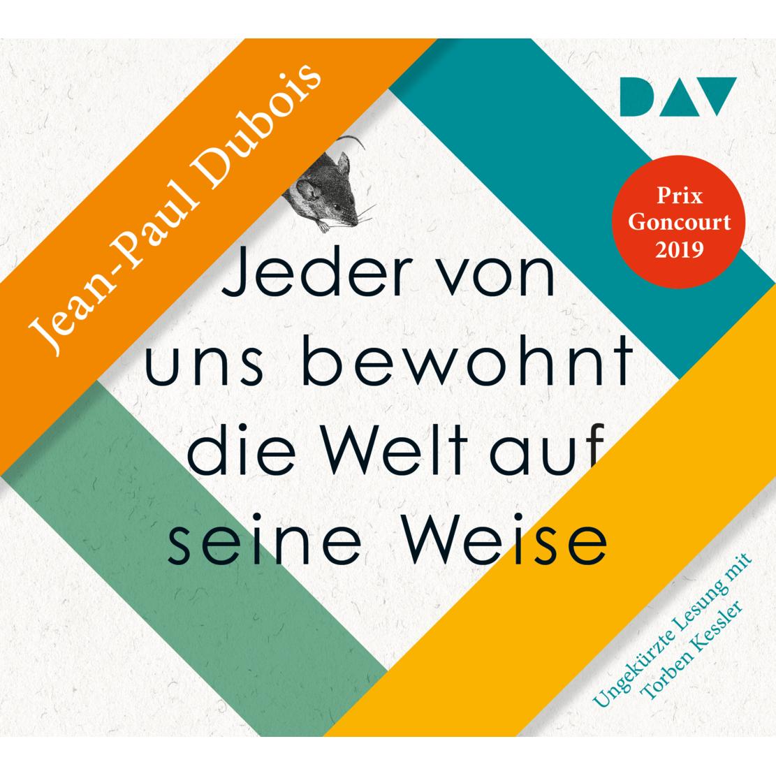 Jeder von uns bewohnt die Welt auf seine Weise, Hörbücher von Jean-Paul Dubois