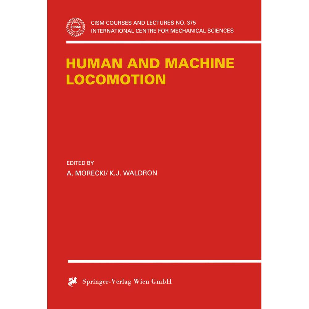 Human and Machine Locomotion, Fachbücher von A. Morecki, K. J. Waldron