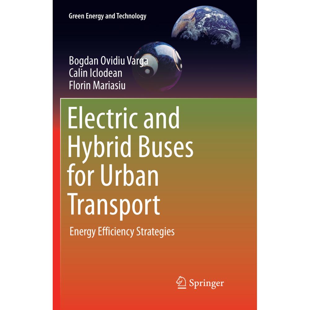 Electric and Hybrid Buses for Urban Transport, Fachbücher von Bogdan Ovidiu Varga, Calin Iclodean, Florin Mariasiu