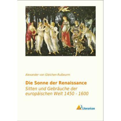 Die Sonne der Renaissance, Fachbücher von Alexander Von Gleichen-Russwurm